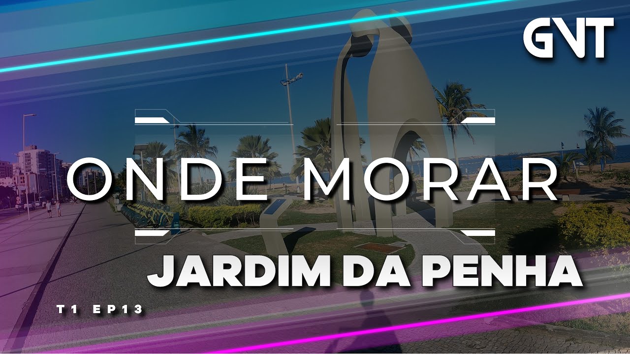 ONDE MORAR T1 EP15 - Jardim da Penha, Vitória - ES
