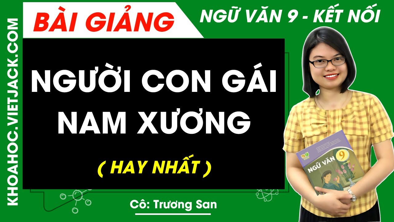 Chuyện người con gái Nam Xương | Ngữ văn 9 - Kết nối tri thức - Cô Trương San (HAY NHẤT)