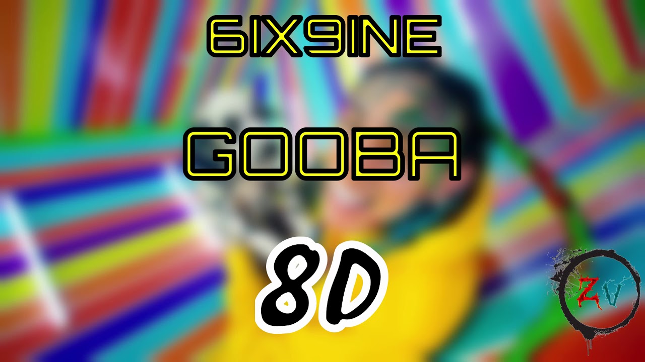 6IX9INE- GOOBA 8D Audio [ HEADPHONES RECOMMENDED ]