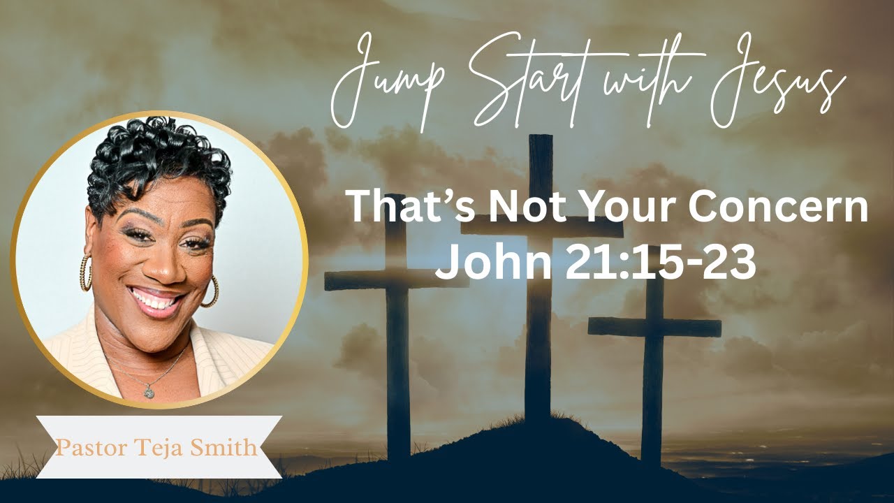 That is Not Your Concern  John 21 15 23  11 21 24