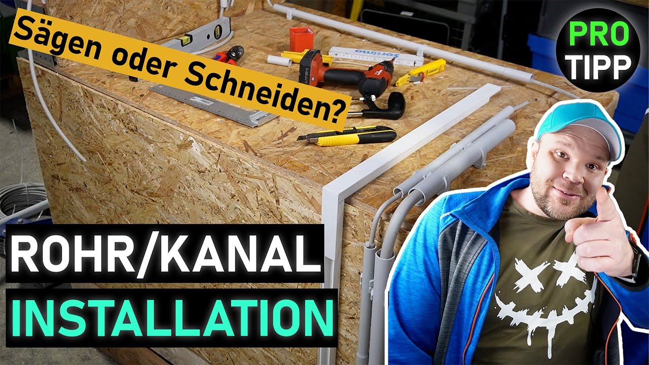 So geht Rohr- / Kanalinstallation