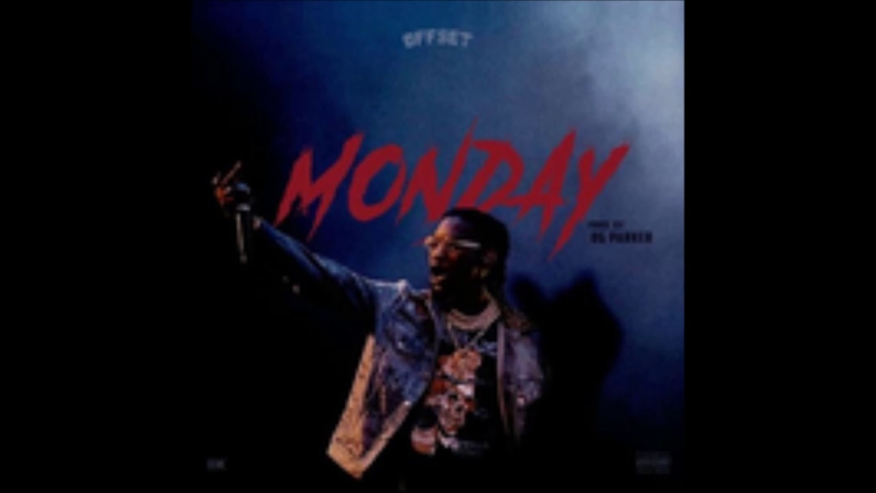 Offset - Monday SLOWED DOWN