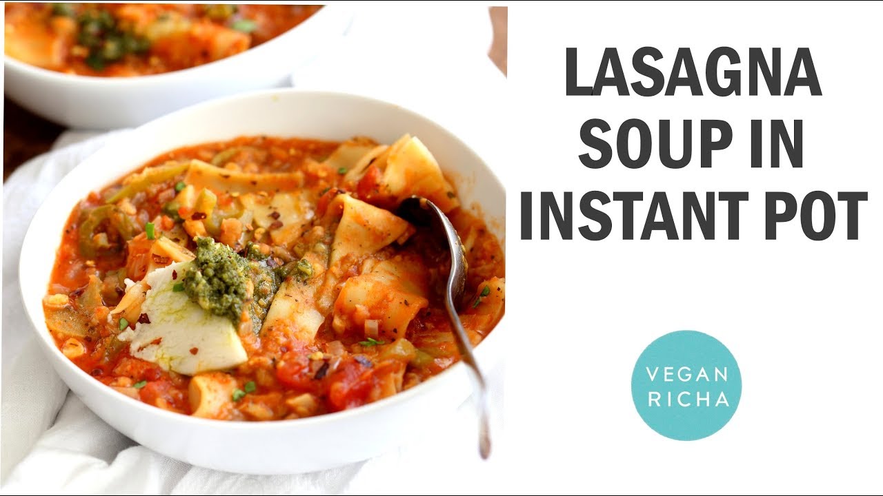 Instant Pot Lasagna Soup with Red Lentils | Vegan Richa Recipes