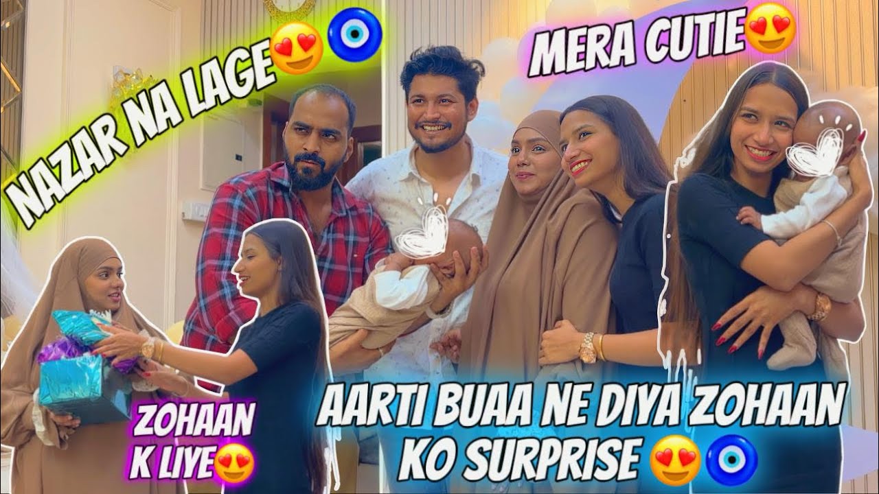 Face reveal pe Aarti buaa ne diye Zohaan ko Surprise gift😍| Buaa ki jaan😍❤️| Aarti vlogs |