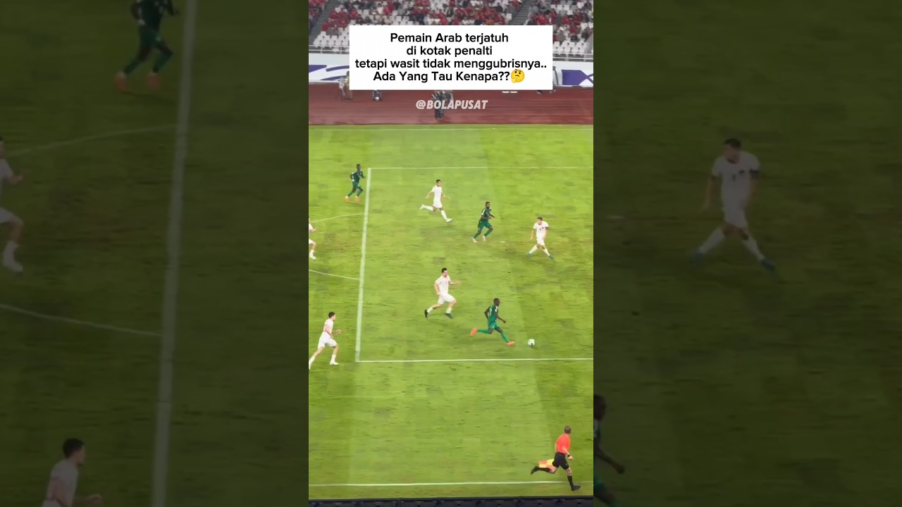 Kenapa tidak penalti wasit.!! 🥶 Indonesia VS Arab Saudi 