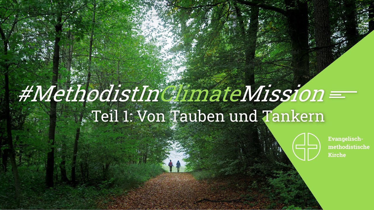 #MethodistInClimateMission | Teil 1: Von Tauben und Tankern