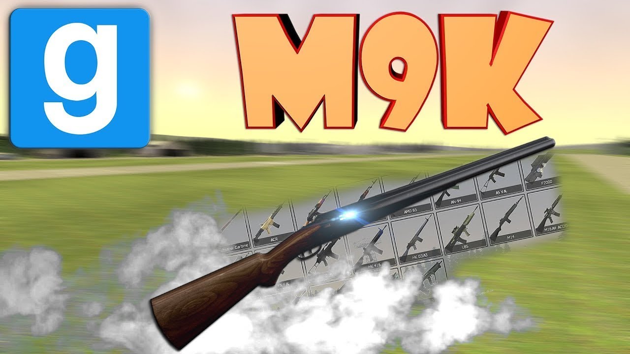 Garry's Mod- обзор мода [ M9K ]!!! - МНОГО КРУТОГО И РЕАЛИСТИЧНОГО ОРУЖИЯ!