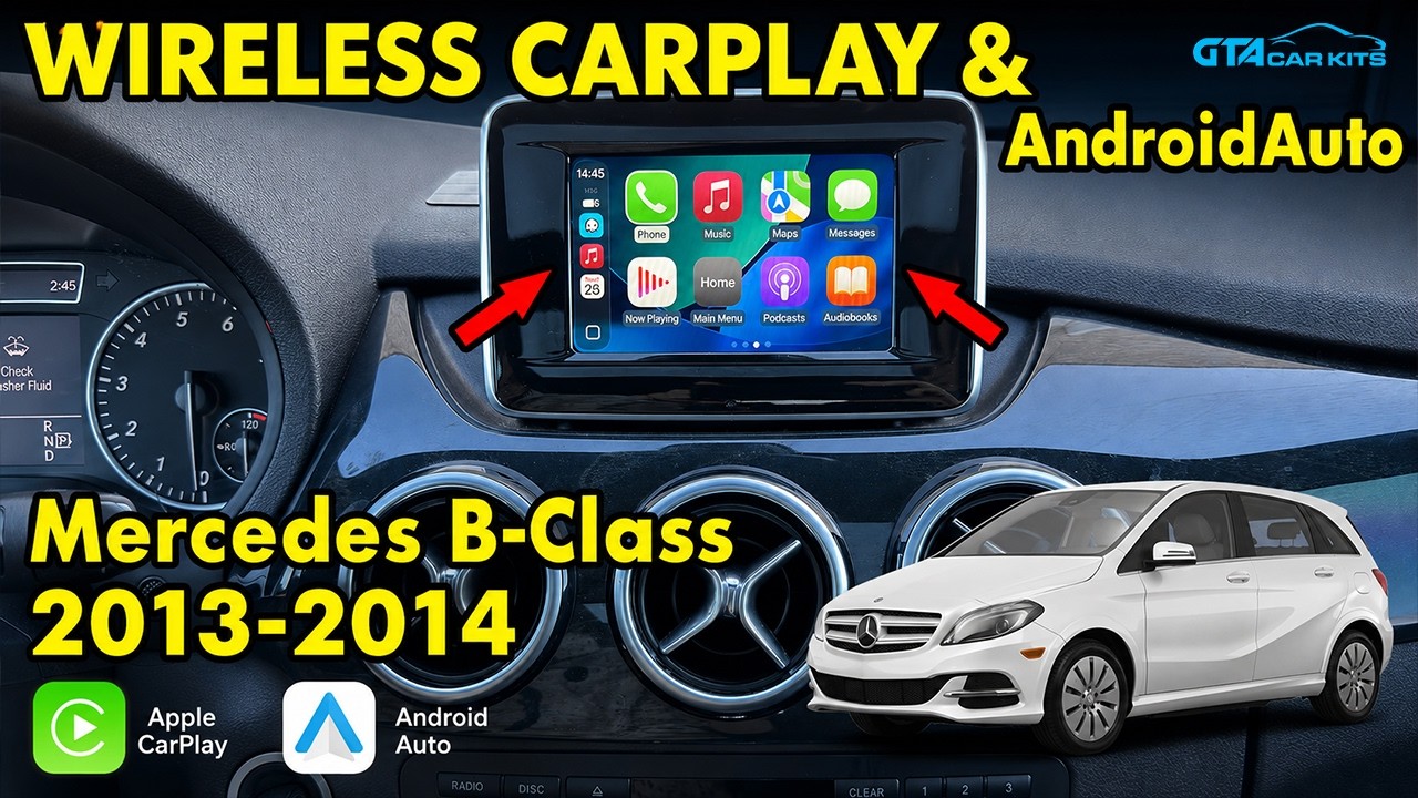 Wireless CarPlay and AndroidAuto in Mercedes B-Class 2013 2014 W246