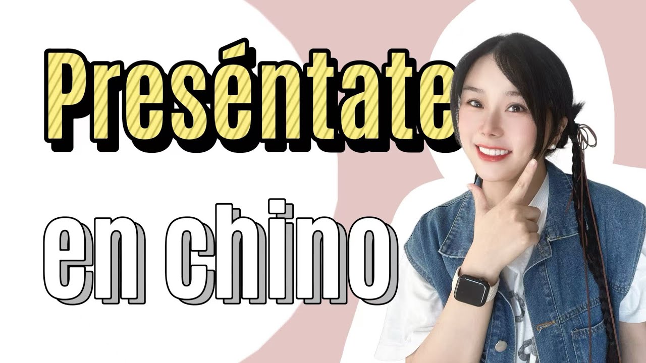 Preséntate en chino! 自我介绍 | Situaciones reales