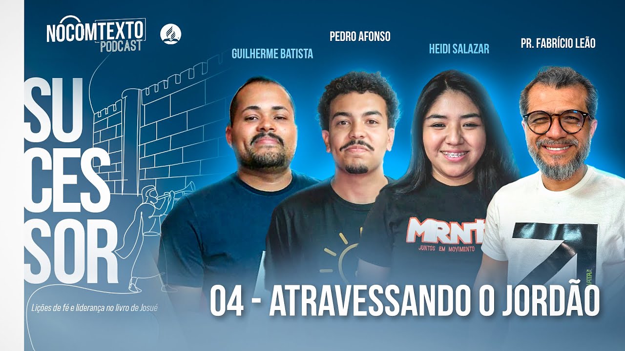 Lição 4 - ATRAVESSANDO O JORDÃO | 🎙 NoComTexto Podcast - Escola Sabatina Jovem
