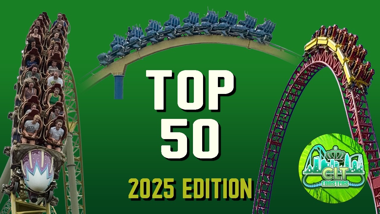 Top 50 Roller Coasters I've Ridden (2025)