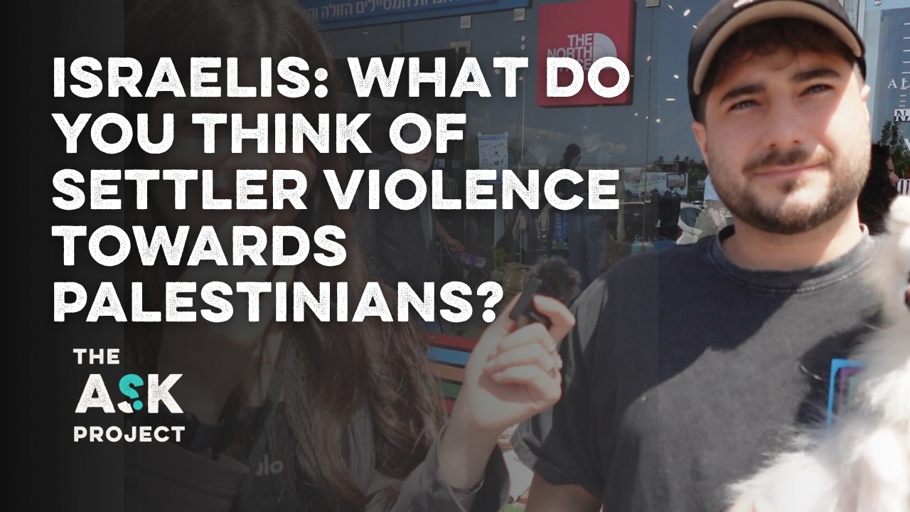 Israelis: What do you think about settler violence towards Palestinians?