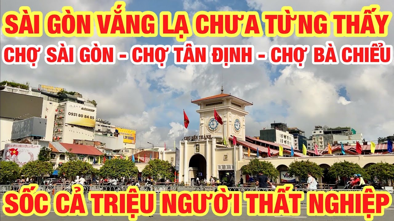 SÀI GÒN VẮNG LẠ CẢ TRIỆU NGƯỜI THẤT NGHIỆP CHUYỆN GÌ ĐANG XẢY RA CHƯA TỪNG THẤY CẢNH NÀY