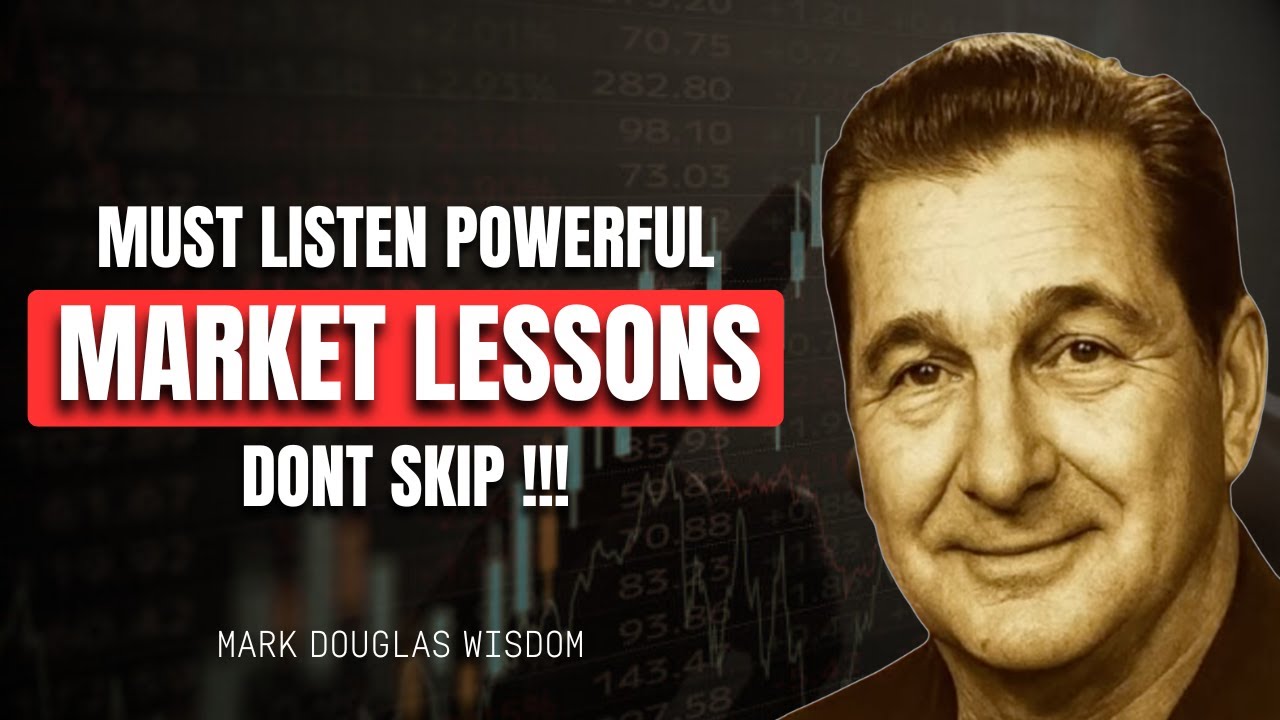 Powerful Market Lessons You Can Use Today | Mark Douglas Wisdom