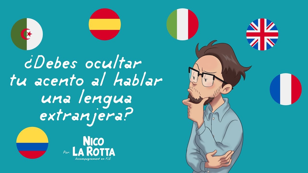 ¿Debes ocultar tu acento al hablar una lengua extranjera?