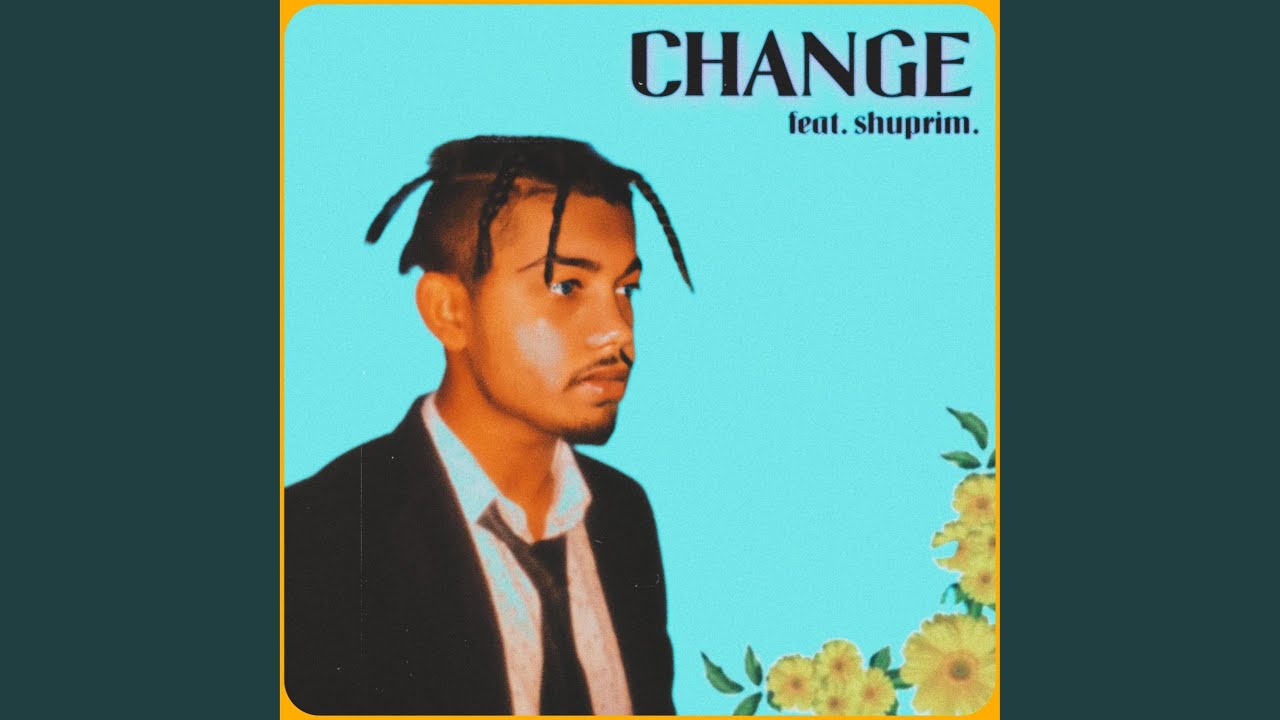 Change (feat. Shuprim gelang magar)