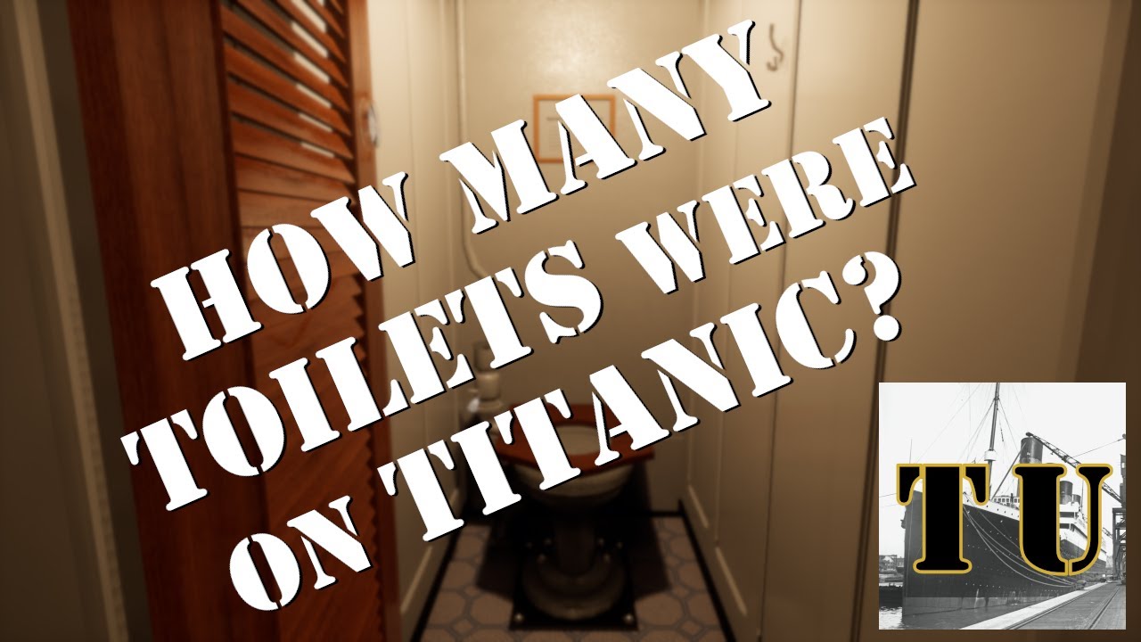 Lesson 2: How Many Toilets were on Titanic?