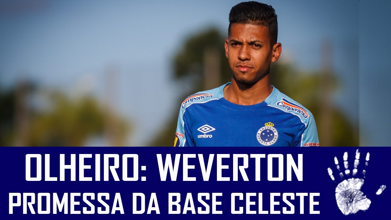 WEVERTON - JOVEM PROMESSA DO CRUZEIRO - OLHEIRO DA BASE