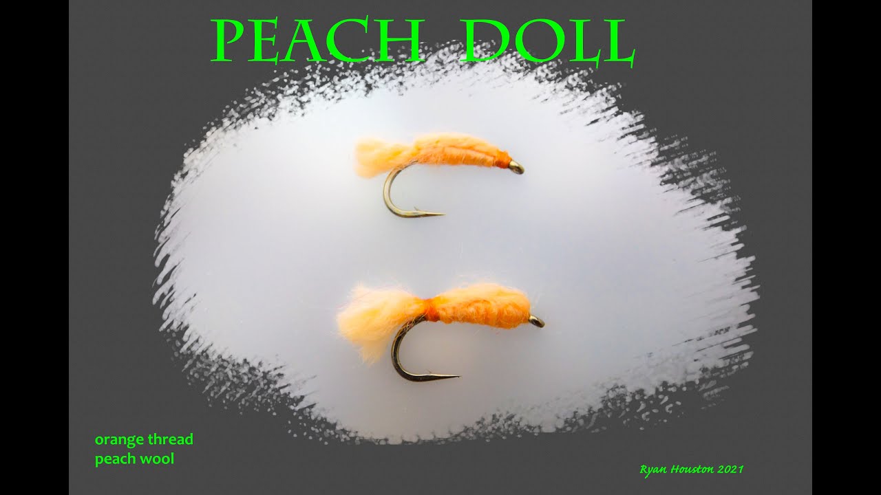 FLY TYING THE PEACH DOLL TWO WAYS WITH RYAN HOUSTON