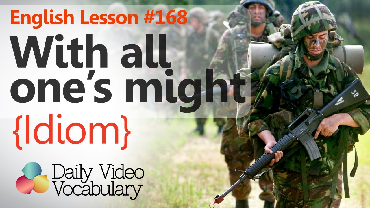 English Lesson # 168– With all one’s might (Idiom) - Improve your English speaking