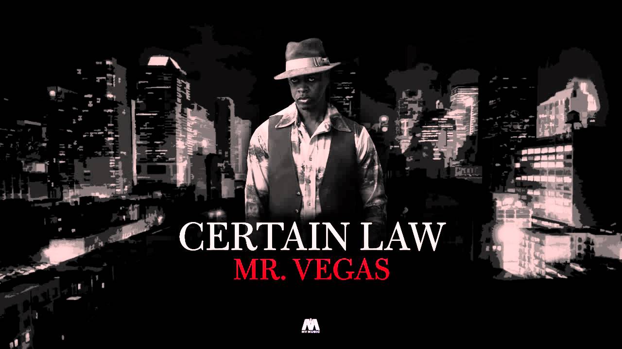 Mr. Vegas - Certain Law
