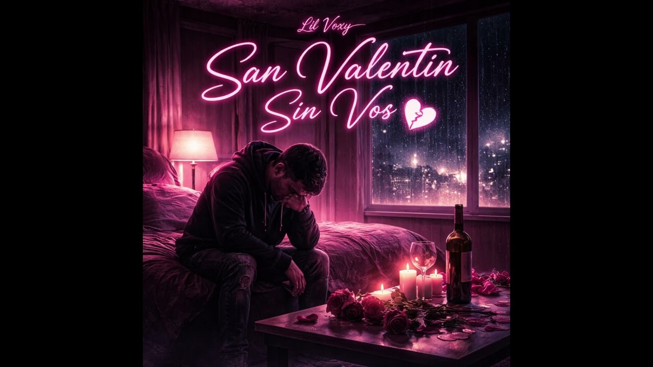 Lil Voxy - San Valentín Sin Vos (Audio official)