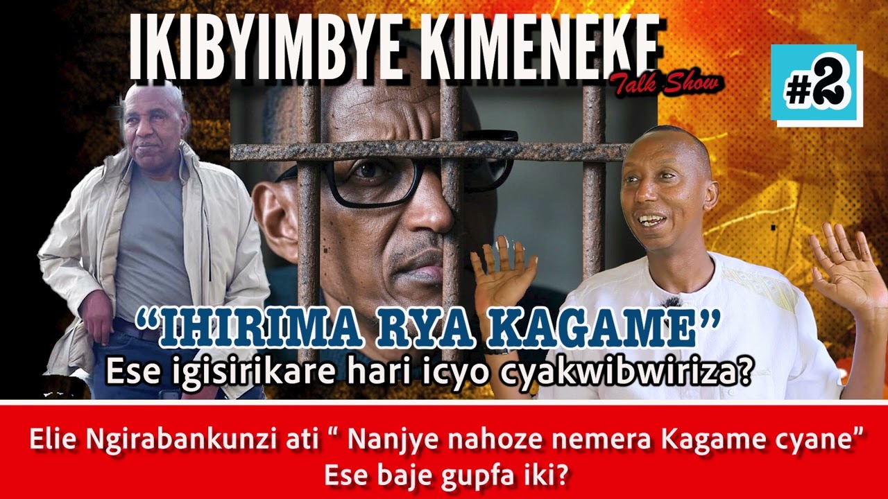 IKIBYIMBYE KIMENEKE: (2) Ihirima rya Kagame/Ese Hari icyo igisirikare cyabasha kwibwiriza?