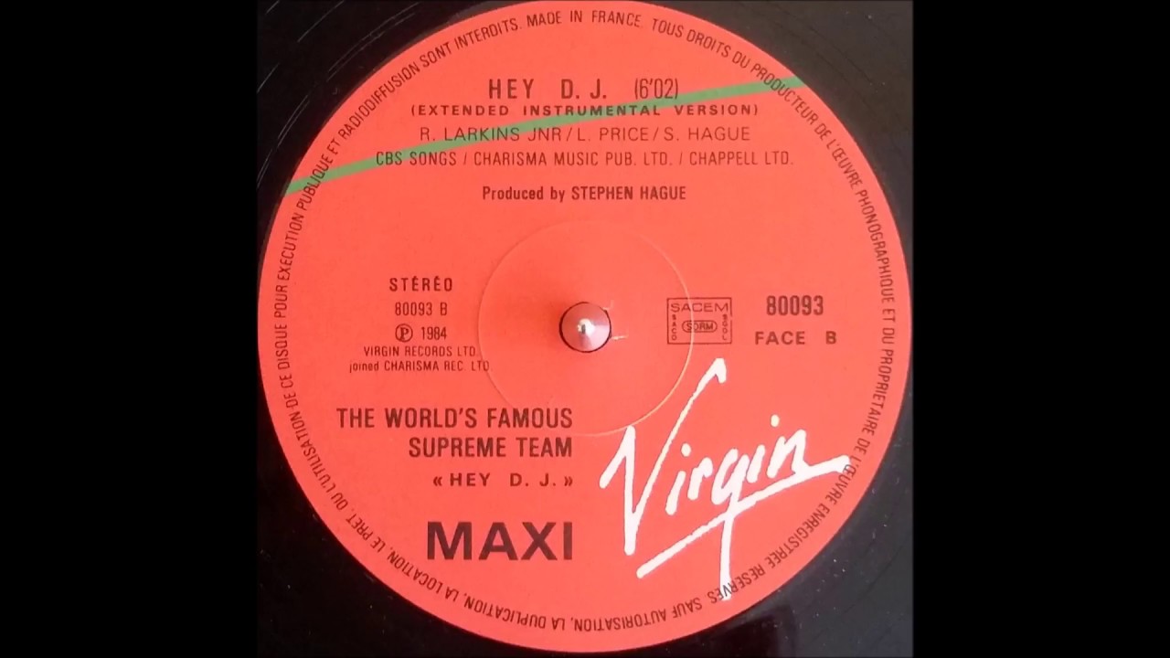 The World's Famous Supreme Team - Hey DJ (Extended Instrumental Version) 1984