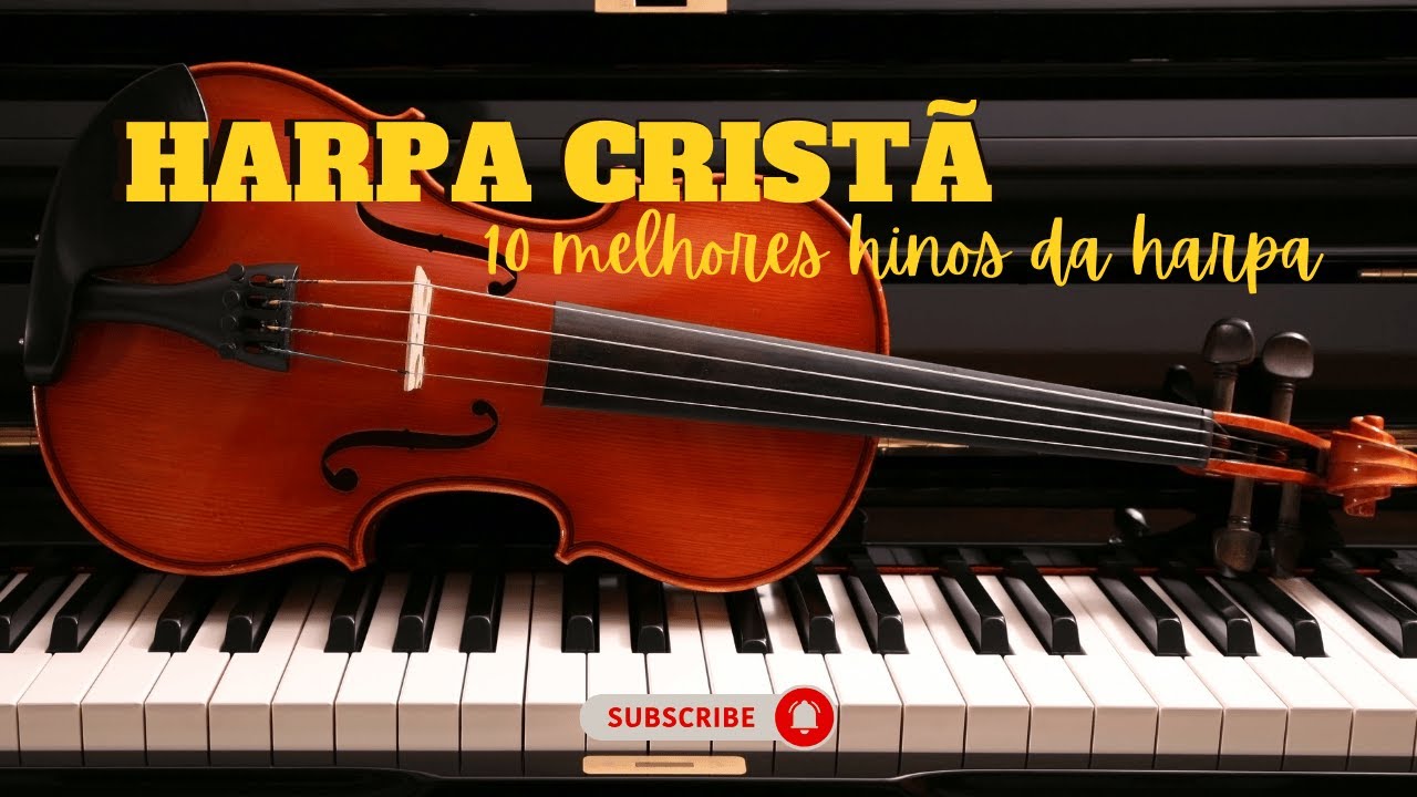HARPA CRISTÃ- MELHORES LOUVORES HINOS DA HARPA| com Voz e Violino #harpacristã #hinosdaharpaantigos