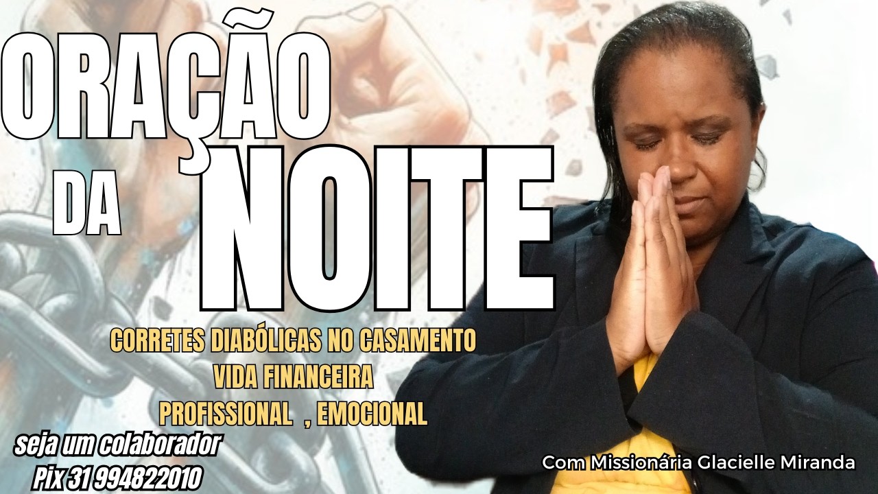 05/03/26 ORAÇÃO DA NOITE O SANGUE DE JESUS TEM PODER COM MISS. GLACIELLE MIRANDA #glaciellemiranda
