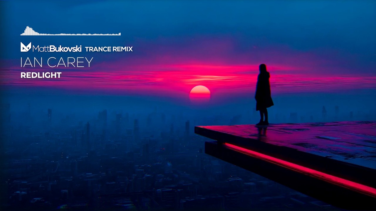 Ian Carey - Redlight (Matt Bukovski Trance Remix)