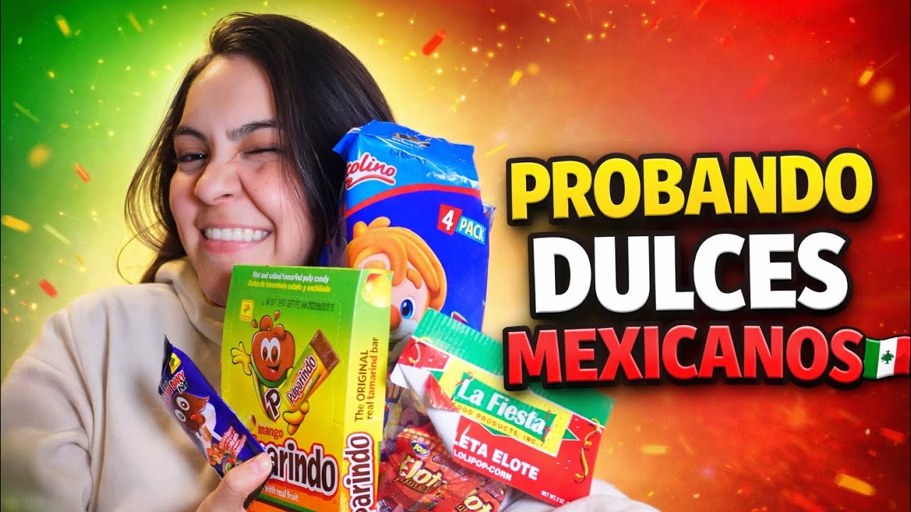 ¿Dulce o picante? Probando dulces mexicanos 🇲🇽