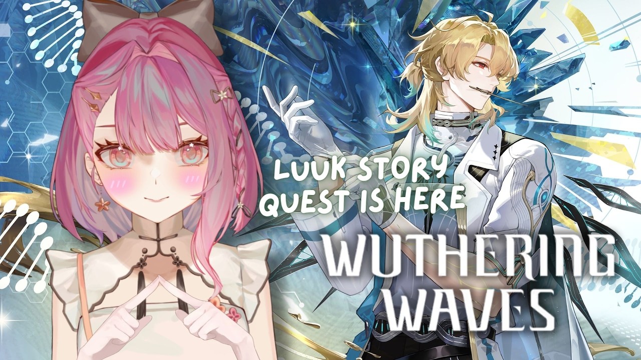 【Wuthering Waves／鳴潮】3.1 Luuk Story Quest & Trailers! リューク幕間「陽の光が差し込む場所」を進める【EN/日本語/中文】