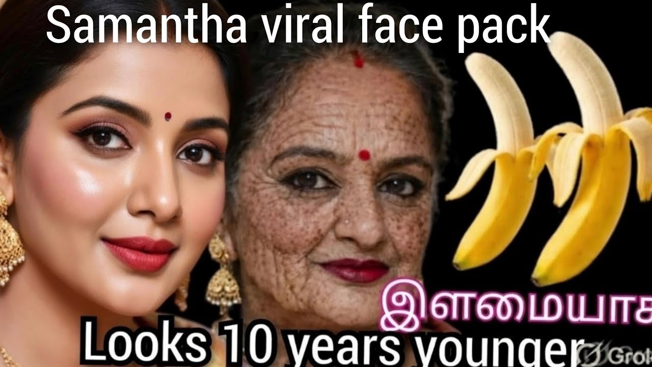👑Samantha viral face pack ... Looks 10 years younger‌.. இளமையாக மாற
