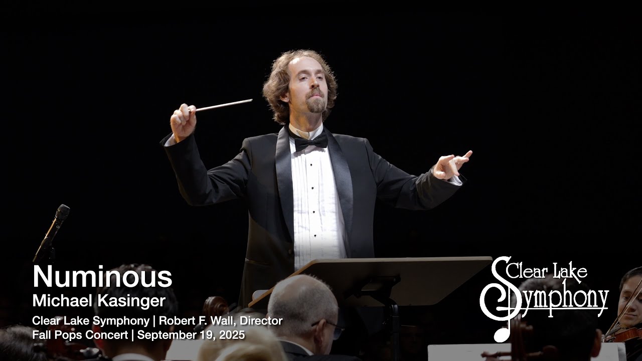 Numinous | Michael Kasinger | Clear Lake Symphony Orchestra