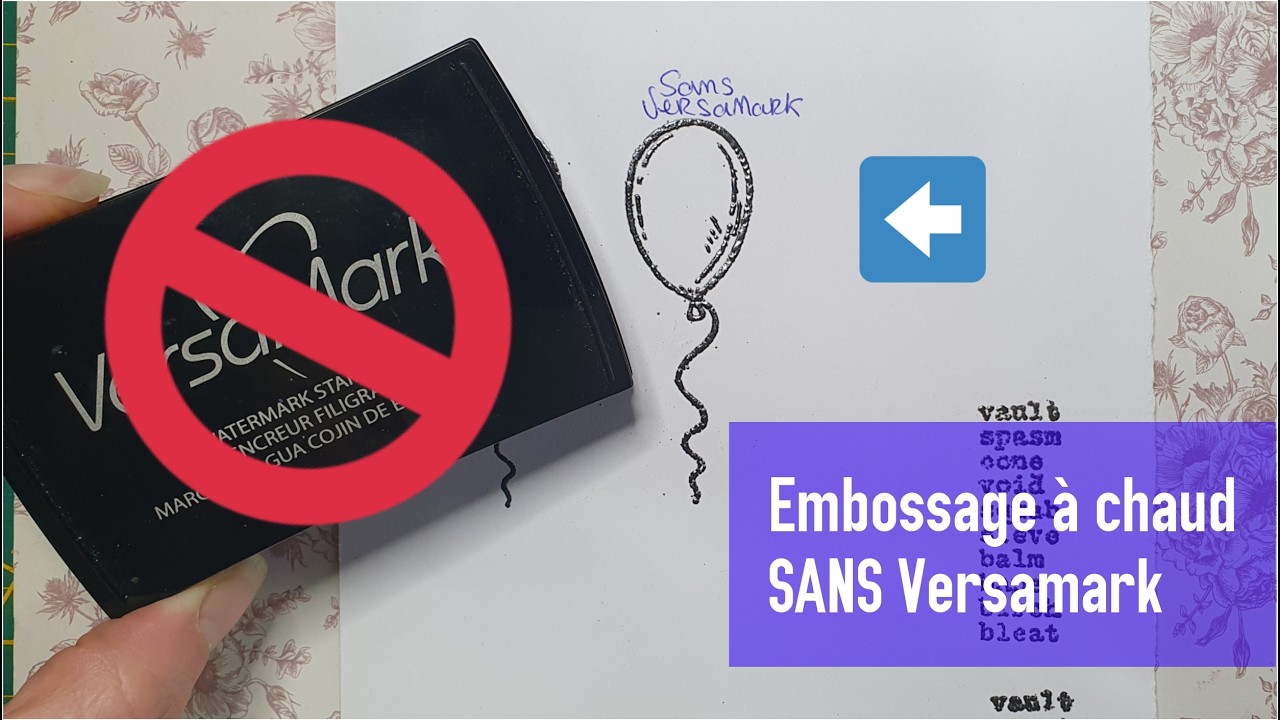 Embossage à chaud sans Versamark