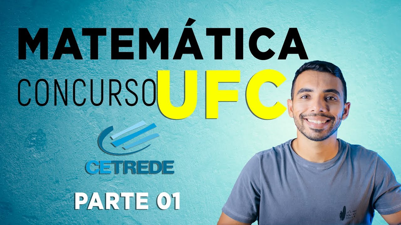 Matemática para concurso da UFC (parte 1)