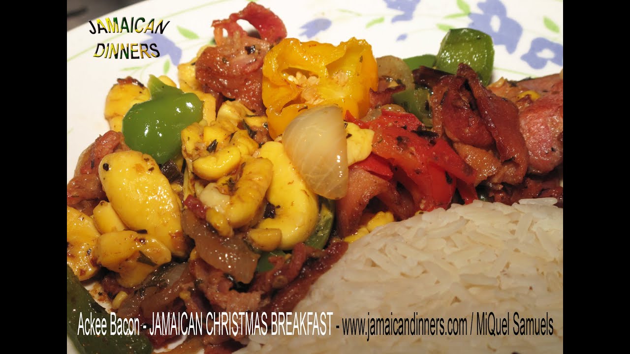 ACKEE BACON JAMAICA'S CHRISTMAS BREAKFAST IDEA Recipe