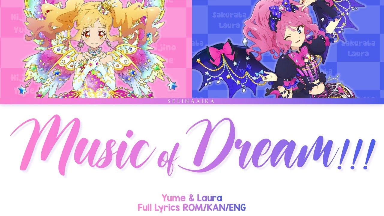 MUSIC of DREAM!!! | Yume & Laura (Rola) | Aikatsu Stars Full Lyrics ROM/KAN/ENG
