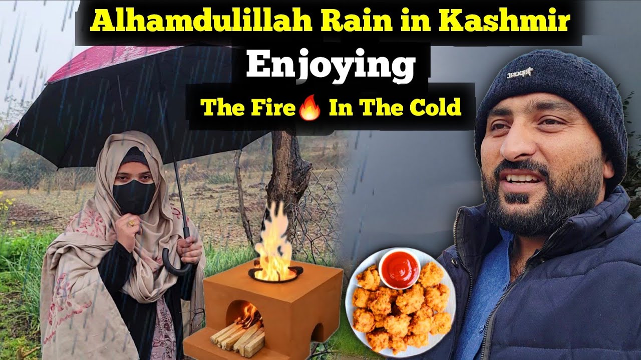 Alhamdulillah Rain 🌧 in Kashmir || Enjoying The Fire🔥 In The Cold🥶 || The Cold🥶 Is Very Intense || 