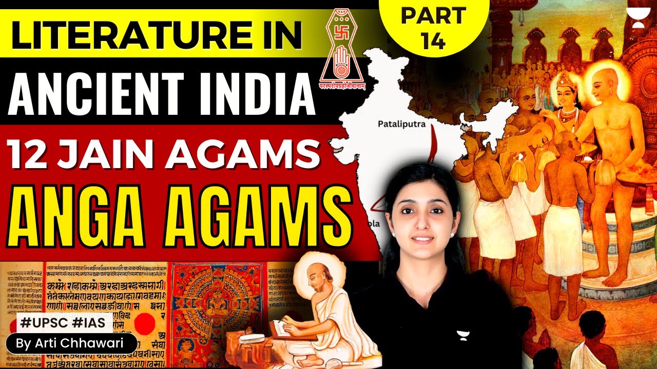 [Art & Culture] Ancient India Literature | Jain Literature | Anga Agam | UPSC | Arti Chhawari