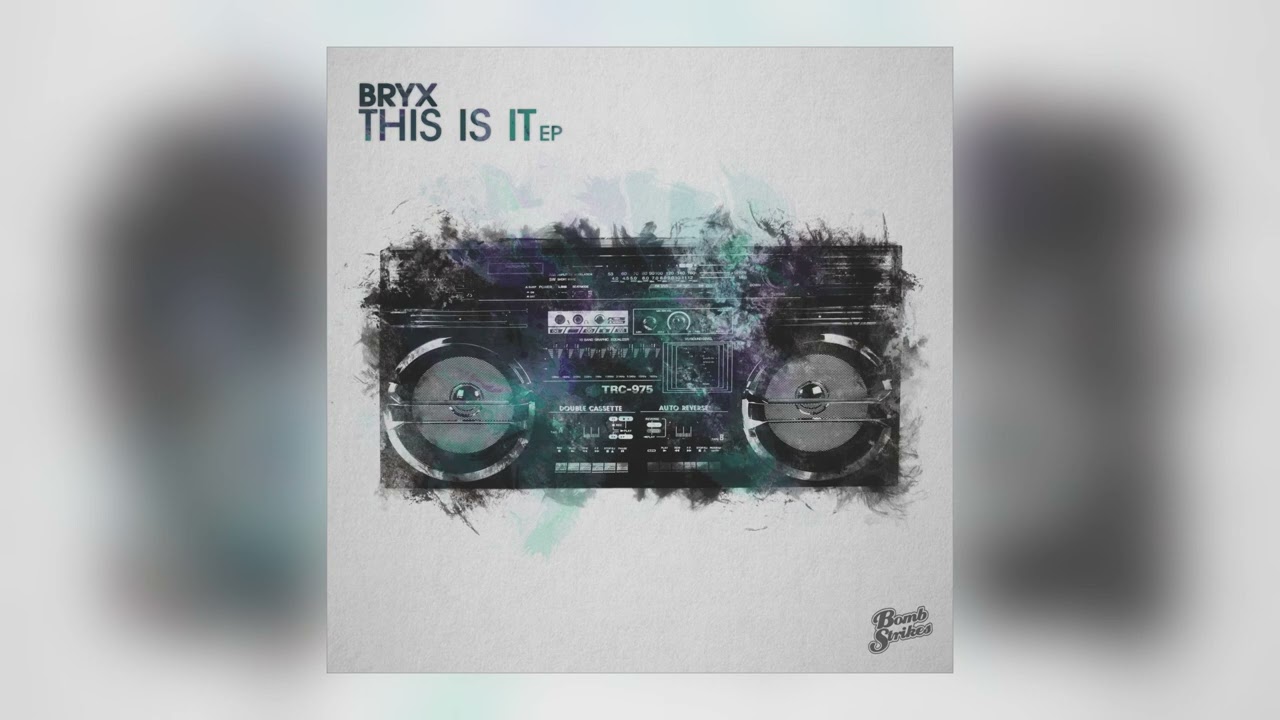 Bryx - This Is It [Audio]