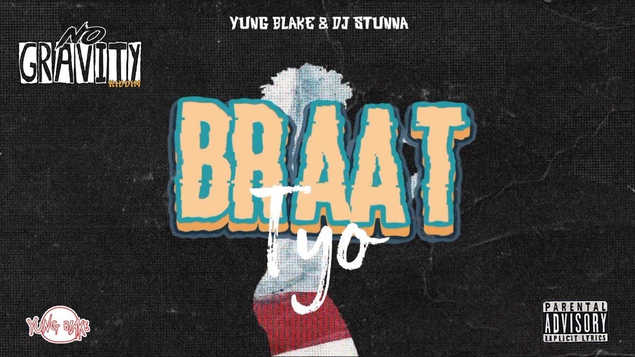 Tyo - Braat! (Official Audio) | No Gravity Riddim