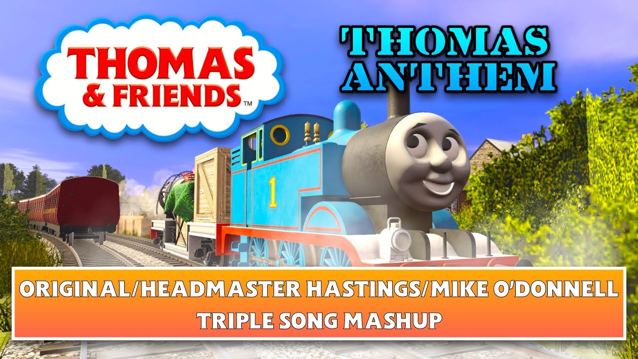 Thomas Anthem - Original/Headmaster Hastings/Mike O'Donnell Mashup