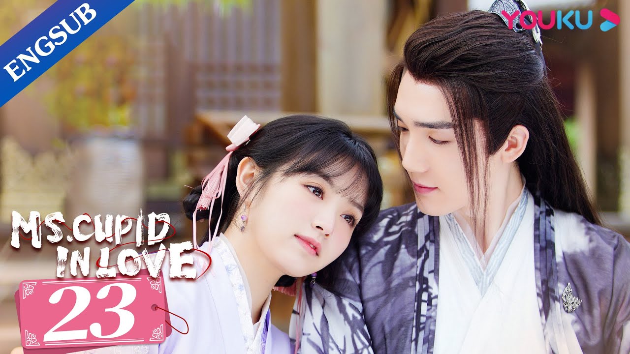 [Ms. Cupid in Love] EP23 | My Fake Fiancé is A Fallen Deity | Cao Yuchen / Tian Xiwei | YOUKU