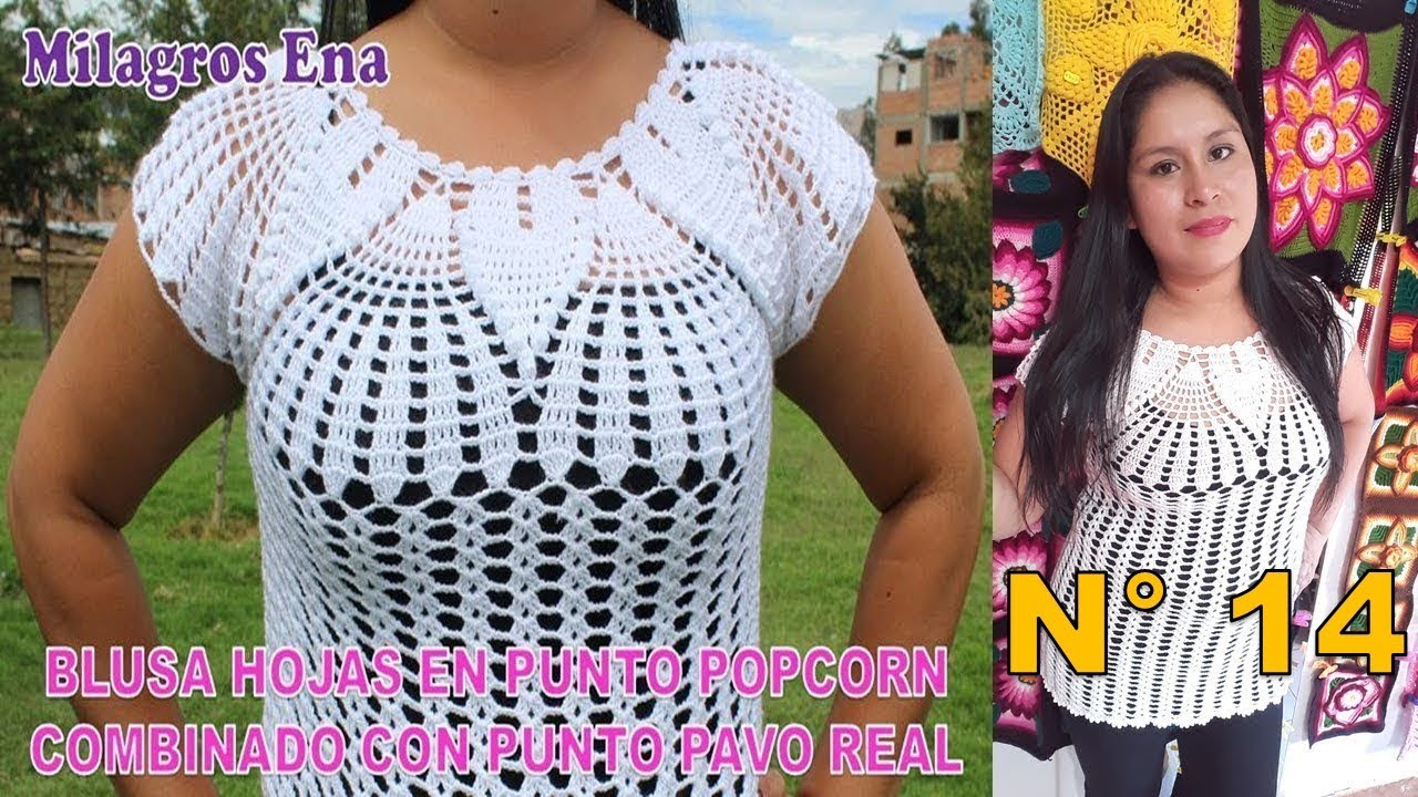 Blusa N° 14 tejida a crochet  Hojas en punto Popcorn combinado con puntos Pavo Real TODAS LAS TALLAS