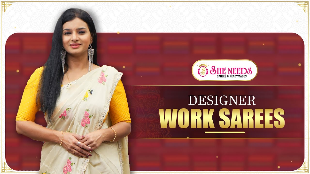 Designer Work Sarees at She Needs Saree World | Latest Party Wear & Fancy Sarees Collection 2025
