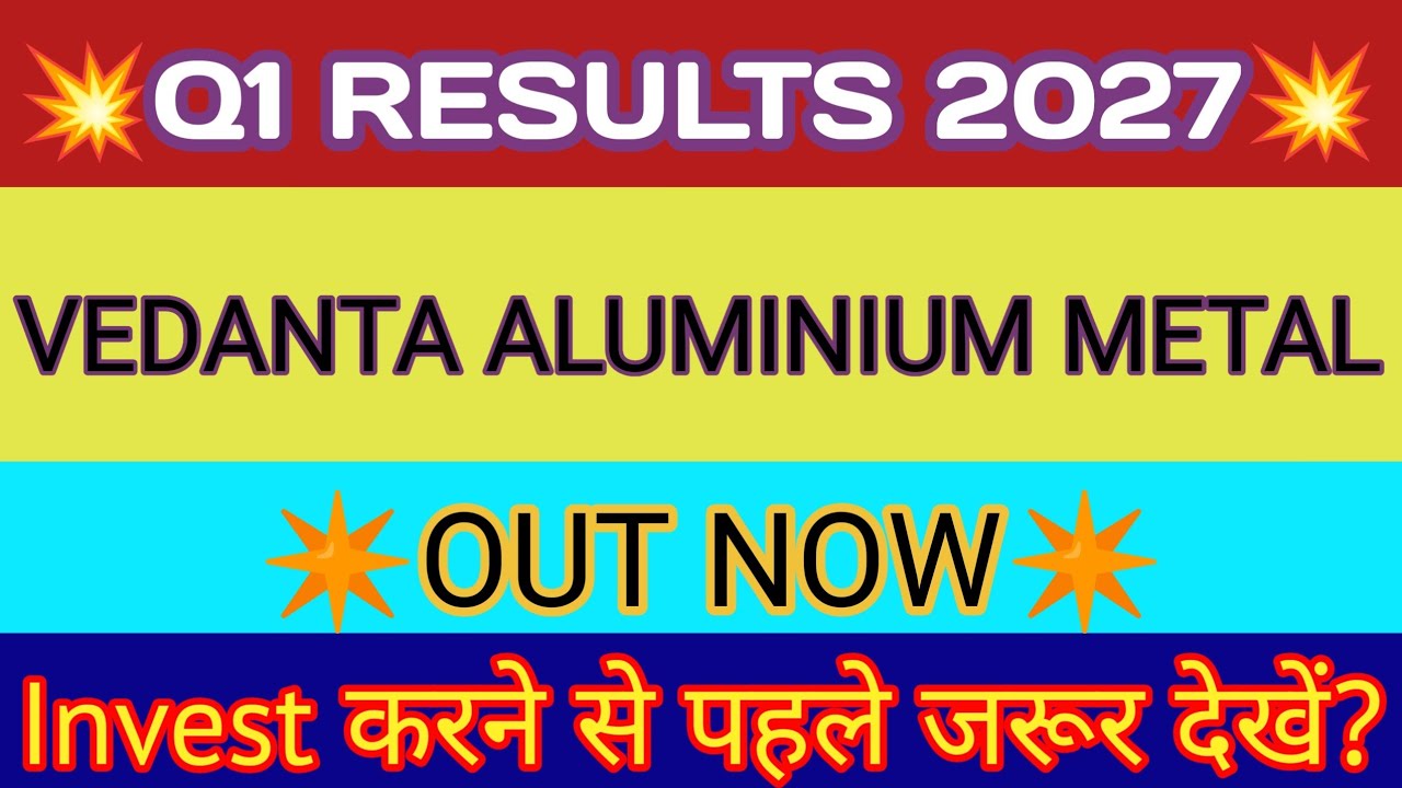 Vedanta Aluminium Q1 Results 2026 🔴 Vedanta Aluminium Results 🔴 Vedanta Aluminium Share Latest News