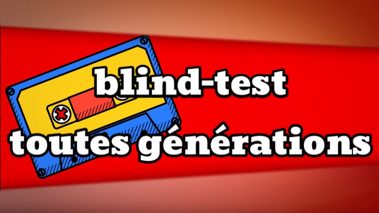 blind test toutes générations