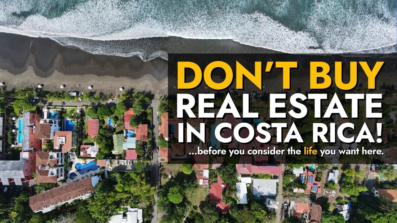 RANT: Don’t buy real estate in Costa Rica until you consider the life you want to live here first.